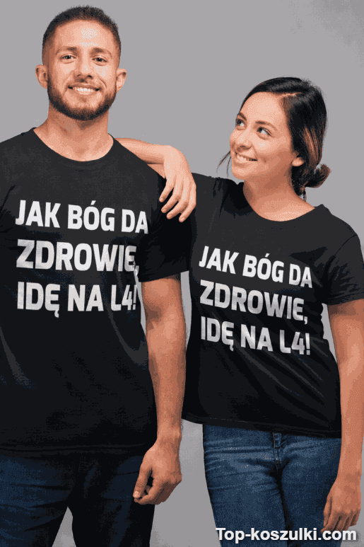Śmieszna koszulka jak Bóg da zdrowie L4