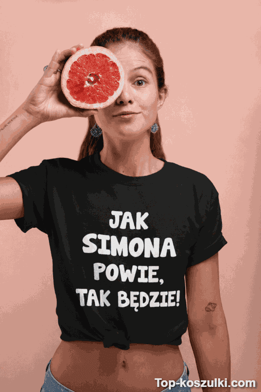 Śmieszna koszulka jak powie tak będzie z dowolnym imieniem