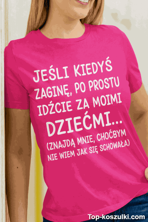 Śmieszna koszulka jeśli kiedyś zaginę