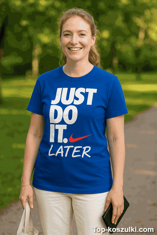Śmieszna koszulka Just do it later