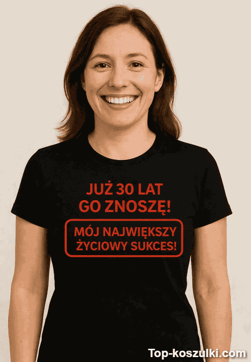 Śmieszna koszulka już tyle lat go znoszę z własnym rokiem