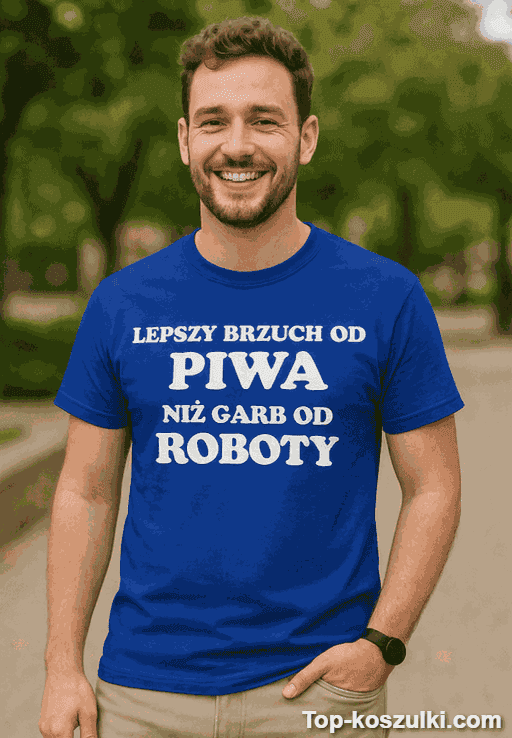 Śmieszna koszulka lepszy brzuch od piwa