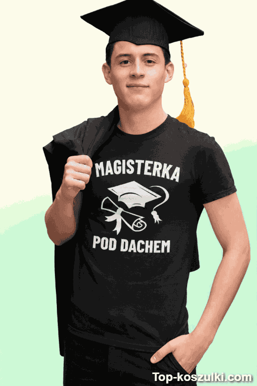 Śmieszna koszulka magisterka pod dachem