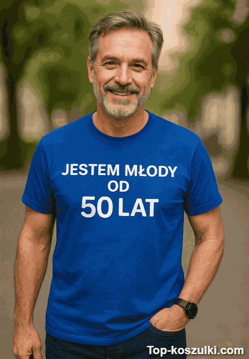 Śmieszna koszulka młody od 50 lat