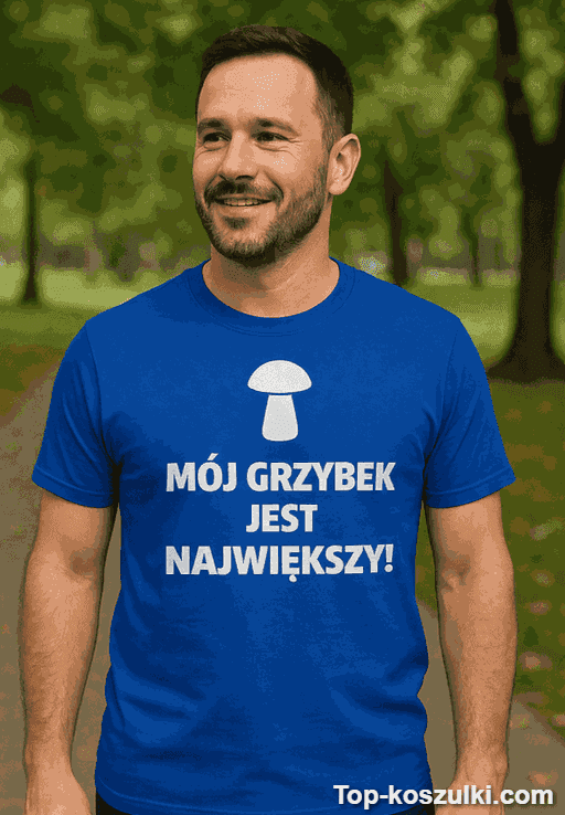 Śmieszna koszulka mój grzybek jest największy