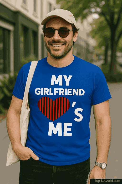 Śmieszna koszulka my girlfriend loves me