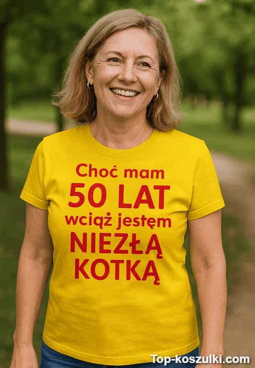 Śmieszna koszulka na pięćdziesiątkę dla kobiety