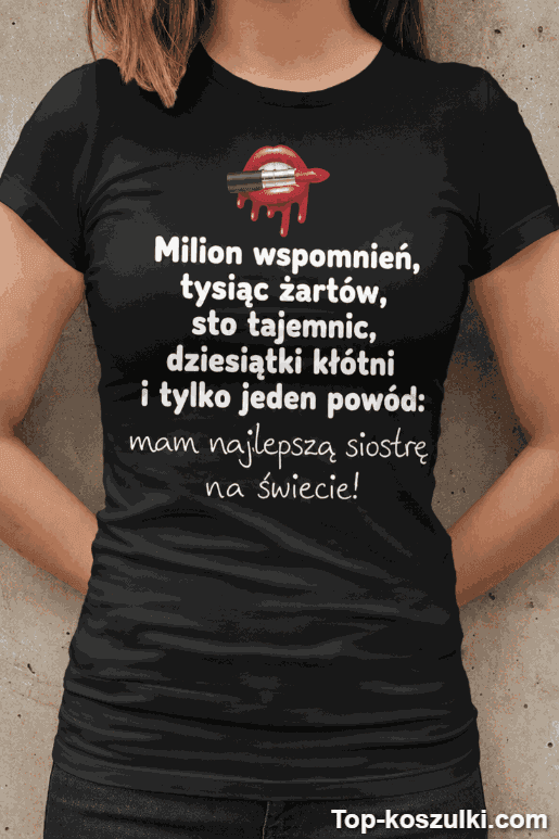 Śmieszna koszulka najlepsza siostra na świecie 2