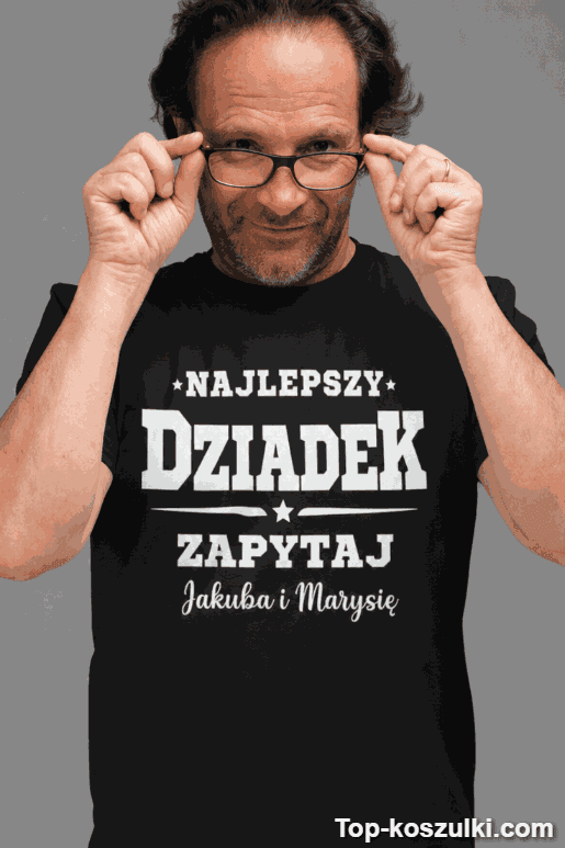 Śmieszna koszulka najlepszy dziadek z dowolnym imieniem