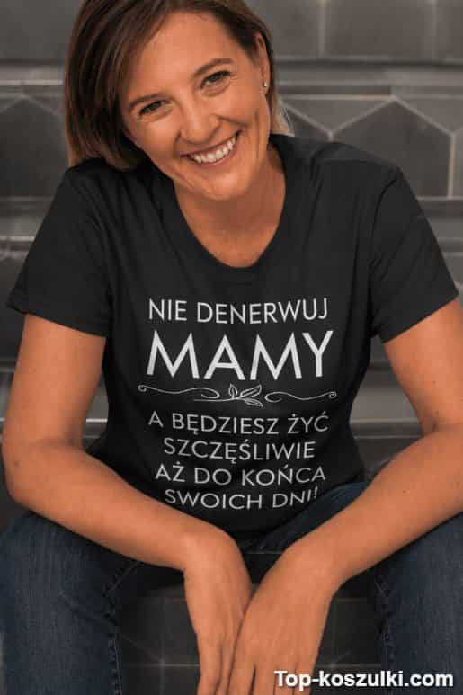 Śmieszna koszulka nie denerwuj mamy