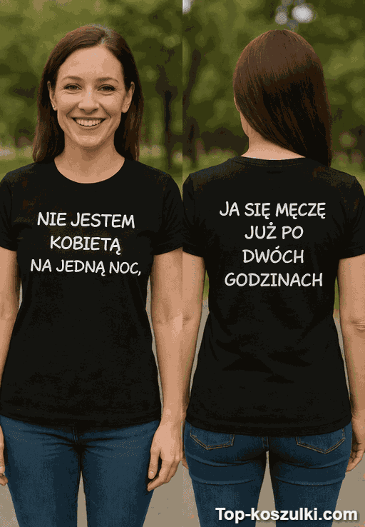 Śmieszna koszulka nie jestem kobietą na jedną noc