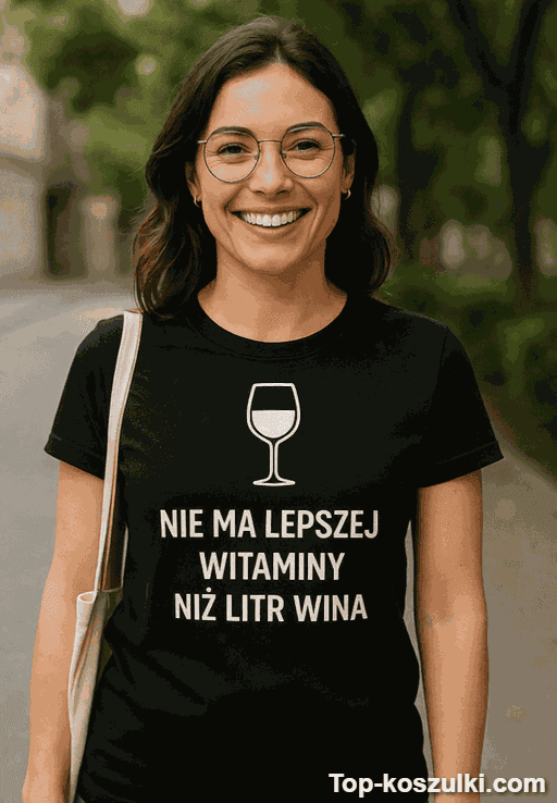 Śmieszna koszulka nie ma witaminy niż litr wina