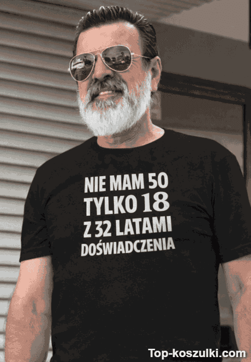 Śmieszna koszulka nie mam 50 lat prezent