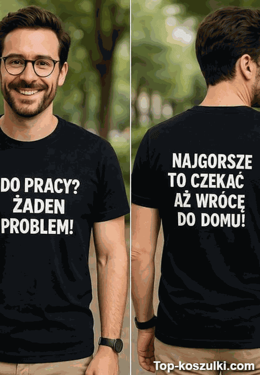 Śmieszna koszulka nie problem chodzić do pracy