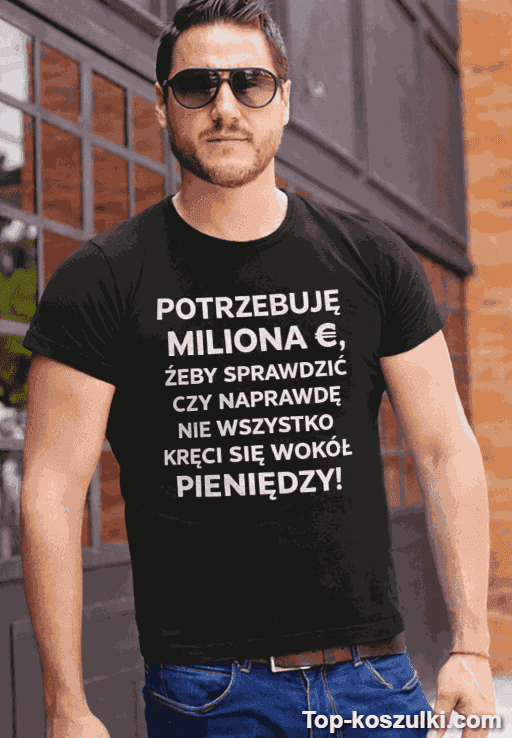 Śmieszna koszulka nie wszystko w pieniądzach