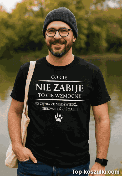 Śmieszna koszulka niedźwiedź cię zabije