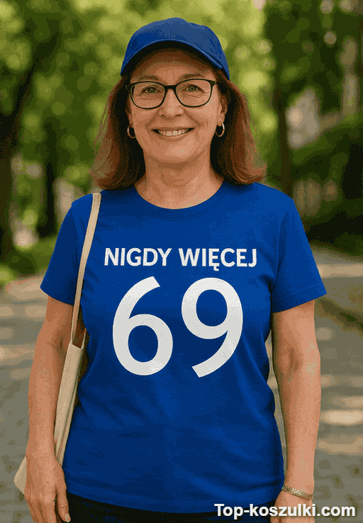 Śmieszna koszulka nigdy więcej 69 lat