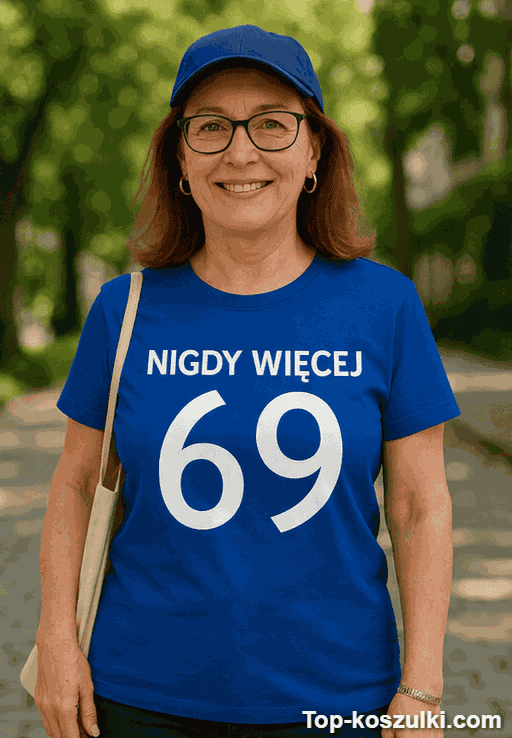 Śmieszna koszulka nigdy więcej 69 lat