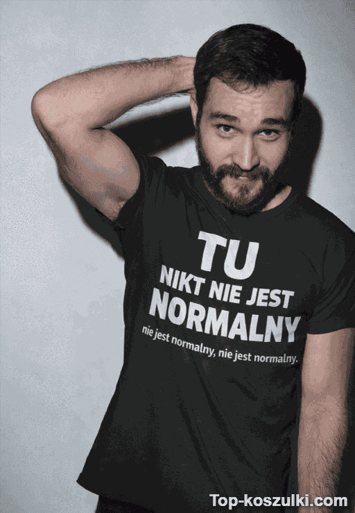 Śmieszna koszulka nikt nie jest normalny