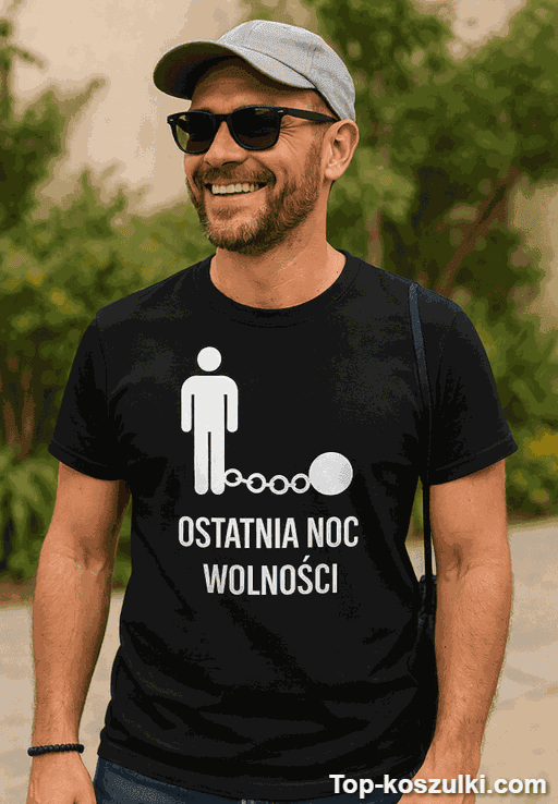 Śmieszna koszulka ostatnia noc wolności