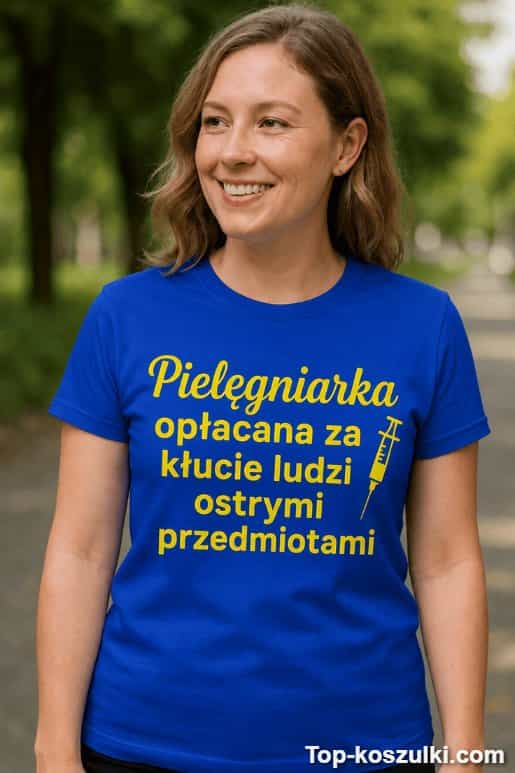Śmieszna koszulka pielęgniarka opłacana za kłucie