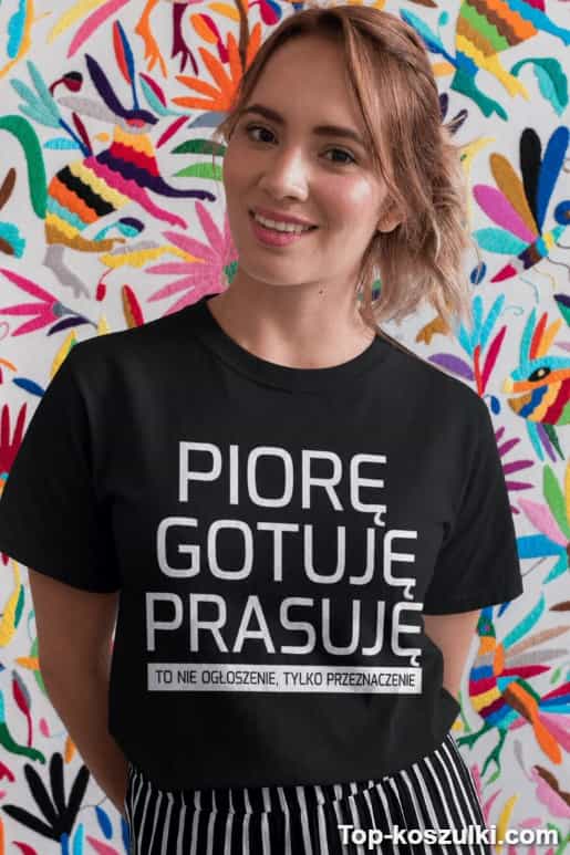 Śmieszna koszulka piorę gotuję prasuję