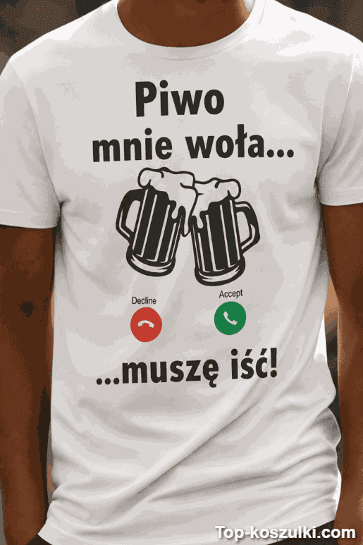 Śmieszna koszulka piwo mnie woła muszę iść