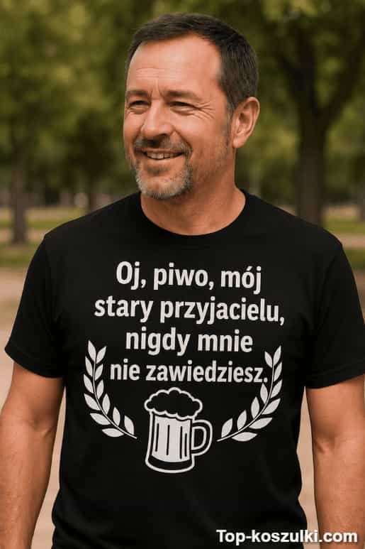 Śmieszna koszulka piwo mój stary przyjaciel