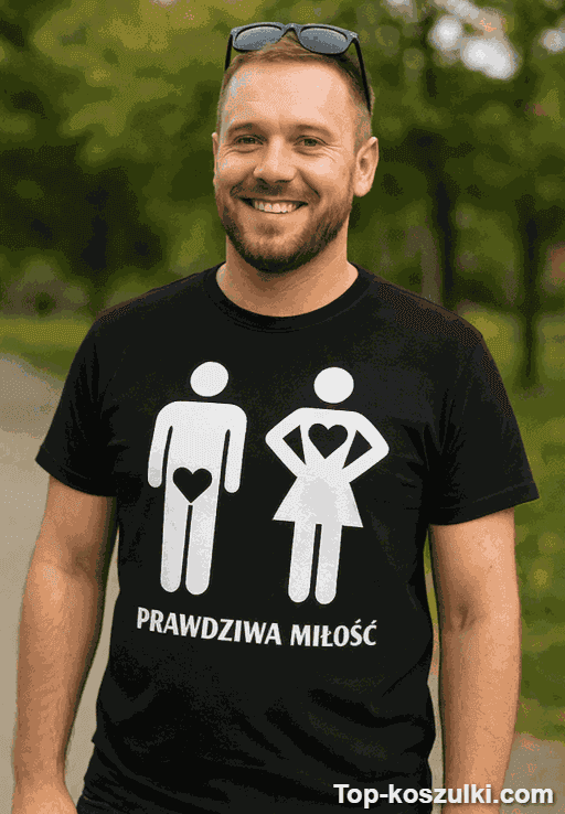 Śmieszna koszulka prawdziwa miłość