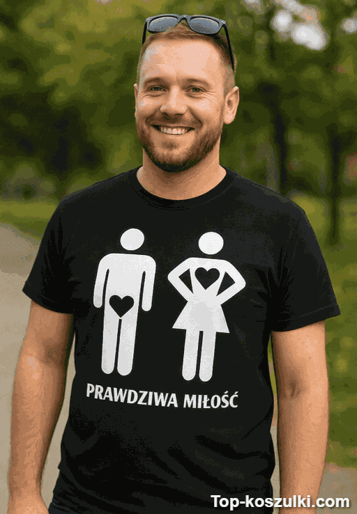 Śmieszna koszulka prawdziwa miłość