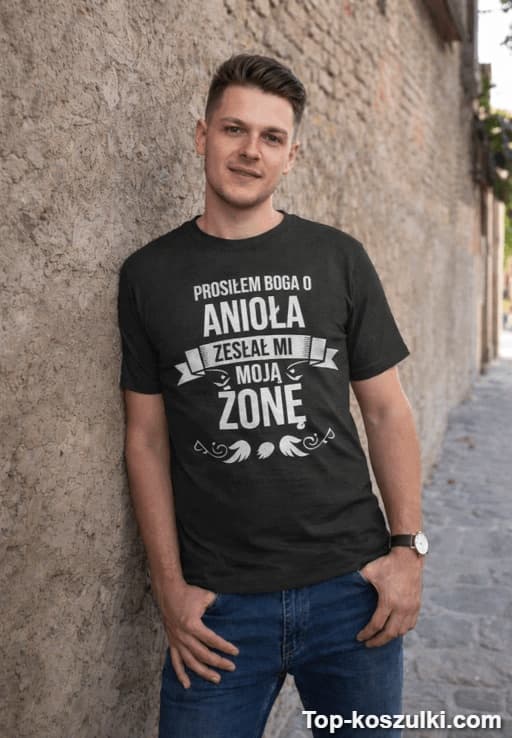 Śmieszna koszulka prosiłem Boga o anioła