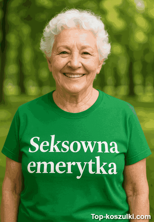 Śmieszna koszulka seksowna emerytka 2