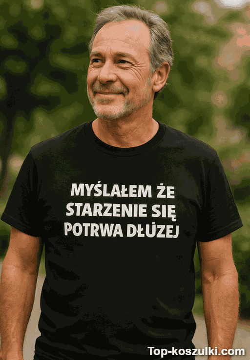 Śmieszna koszulka starzenie potrwa dłużej