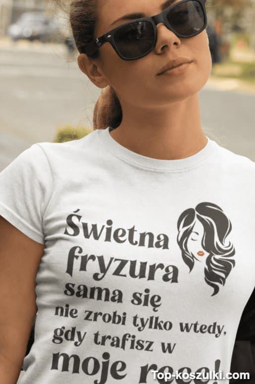 Śmieszna koszulka świetna fryzura fryzjerka
