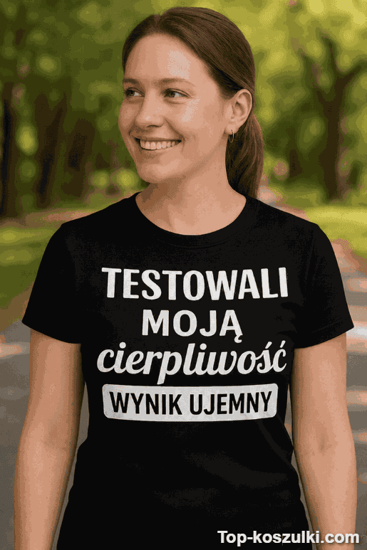 Śmieszna koszulka test cierpliwości wynik ujemny