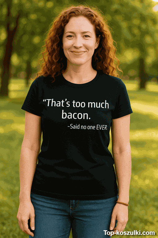 Śmieszna koszulka too much bacon