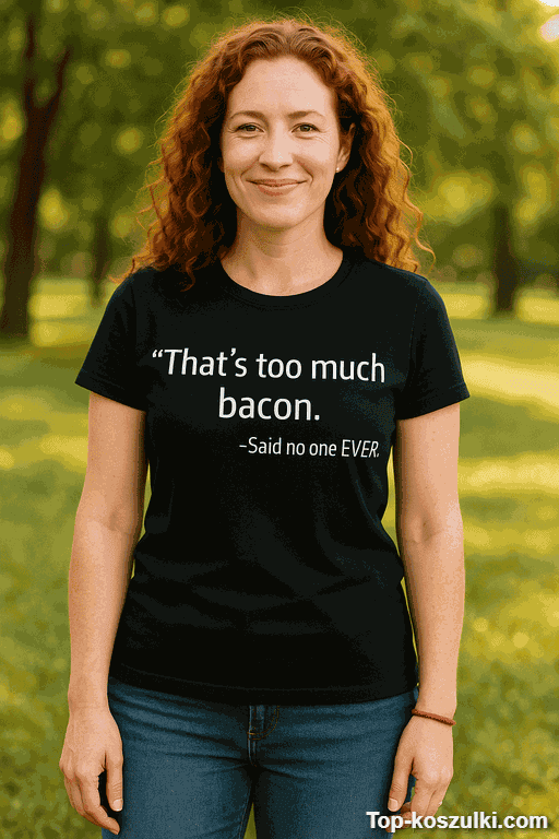 Śmieszna koszulka too much bacon