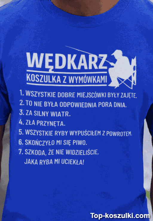 Śmieszna koszulka wędkarz wymówki