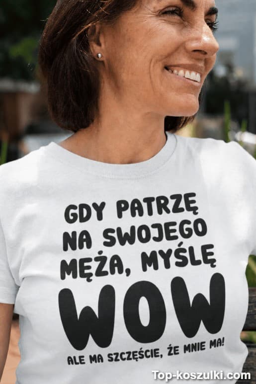 Śmieszna koszulka wow mąż ma szczęście