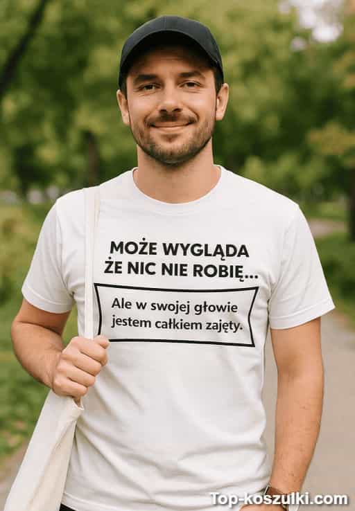 Śmieszna koszulka wygląda że nic nie robię