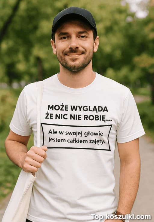 Śmieszna koszulka wygląda że nic nie robię