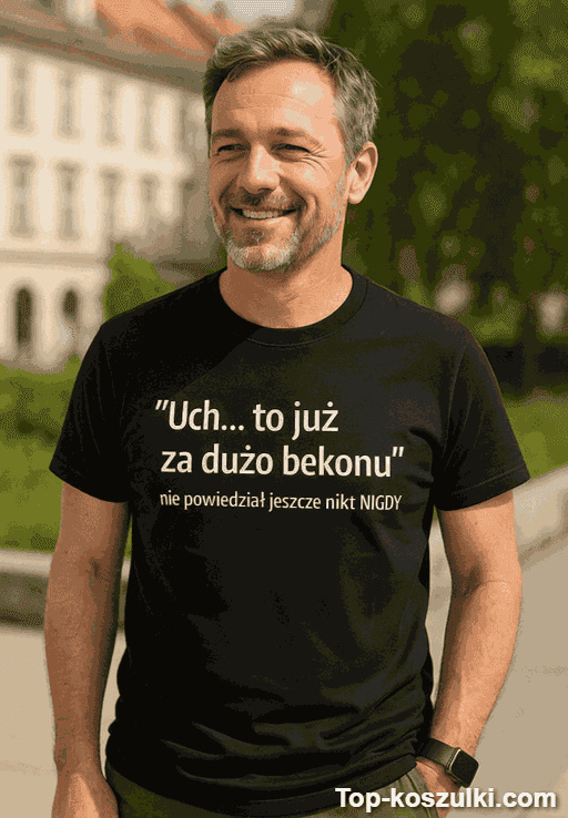 Śmieszna koszulka za dużo bekonu