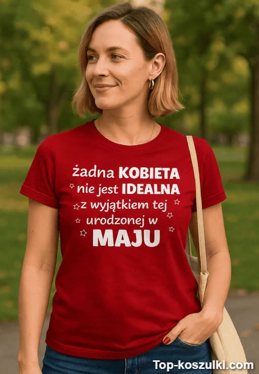 Koszulka żadna kobieta nie jest idealna z własnym miesiącem