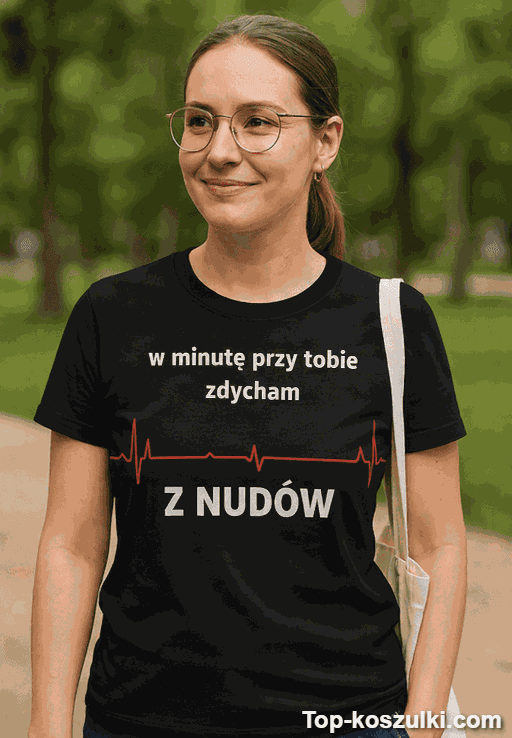 Śmieszna koszulka zdycham z nudów