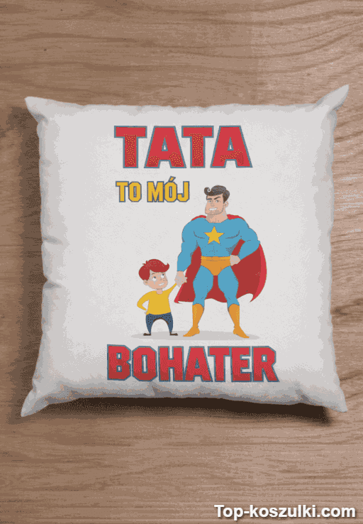 Śmieszna poduszka tata to mój bohater