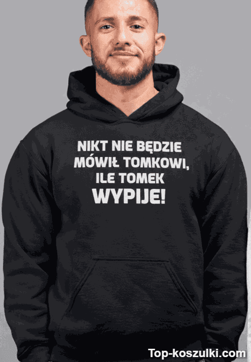 Śmieszna bluza z kapturem ile wypić z dowolnym imieniem