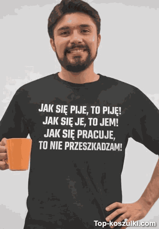 Śmieszna koszulka jak się pije piję