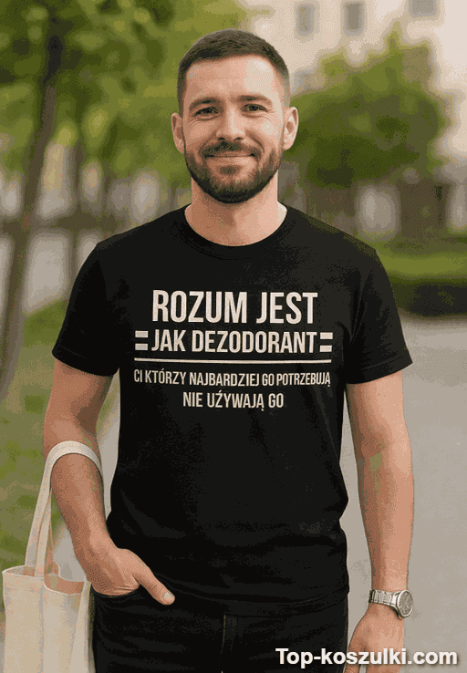 Śmieszna koszulka rozum jest jak dezodorant