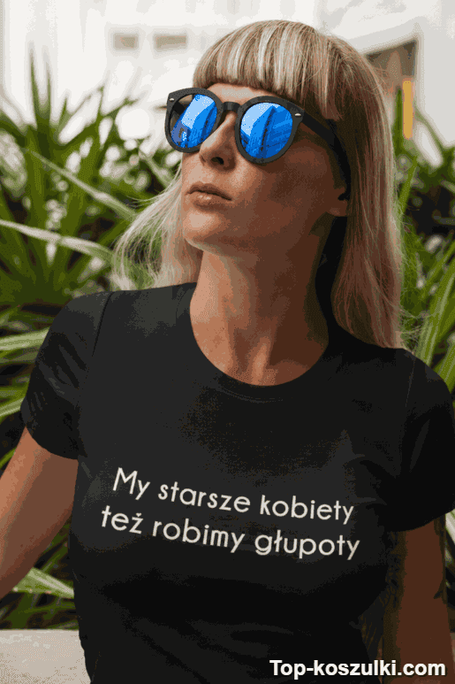 Śmieszna koszulka starsze kobiety głupoty