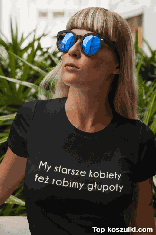 Śmieszna koszulka starsze kobiety głupoty